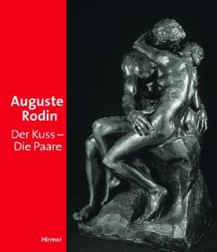 August Rodin. Der Kuss - Die Paare - Rodin, Auguste