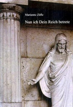 Nun ich Dein Reich betrete - Züfle, Marianne