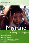 Migräne - Heilung ist möglich