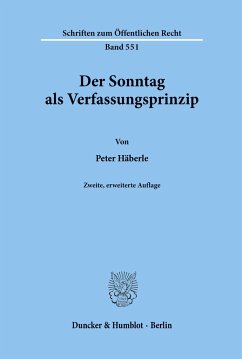 Der Sonntag als Verfassungsprinzip. - Häberle, Peter