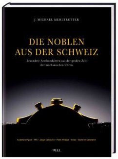 Die Noblen aus der Schweiz - Mehltretter, Jörg M.