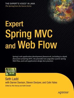 Expert Spring MVC and Web Flow - Yates, Colin; Ladd, Seth; Devijver, Steven; Davison, Darren