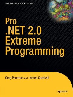 Pro .NET 2.0 Extreme Programming - Pearman, Greg