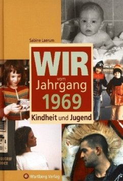 Wir vom Jahrgang 1969 - Kindheit und Jugend - Laerum, Sabine