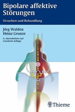 Bipolare affektive Störungen - Walden, Jörg / Grunze, Heinz