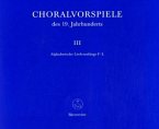 Choralvorspiele des 19. Jahrhunderts Choralvorspiele des 19. Jahrhunderts