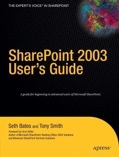 SharePoint 2003 User's Guide - Bates, Seth;Smith, Tony