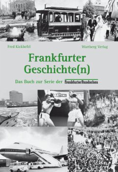 Frankfurter Geschichte(n) - Kickhefel, Fred