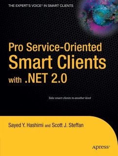 Pro Service-Oriented Smart Clients with .Net 2.0 - Hashimi, Sayed;Steffan, Scott J.