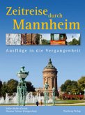 Zeitreise durch Mannheim