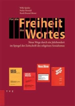 Für die Freiheit des Wortes - Spieler, Willy; Howald, Stefan; Brassel-Moser, Ruedi