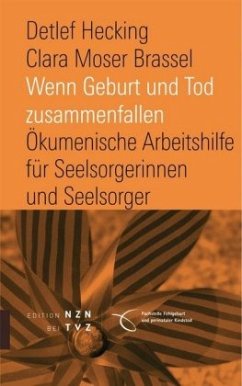 Wenn Geburt und Tod zusammenfallen - Hecking, Detlef;Moser Brassel, Clara