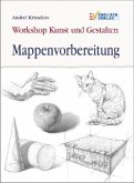Workshop Kunst und Gestalten, Mappenvorbereitung