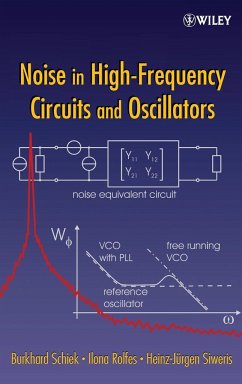 Noise in High-Frequency Circuits and Oscillators - Schiek, Burkhard; Siweris, Heinz-Jürgen; Rolfes, Ilona
