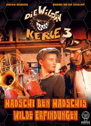 Die Wilden Kerle 3, Hadschi ben Hadschis Wilde Erfindungen