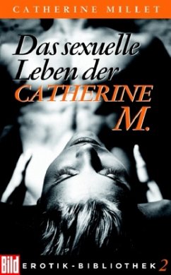 Das sexuelle Leben der Catherine M. - Millet, Catherine