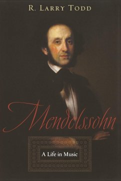 Mendelssohn - Todd, R. Larry (Professor of Musicology, Professor of Musicology, Du