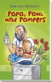 Papa, Paul und Pampers