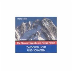 Zwischen Licht und Schatten - Die Messner-Tragödie am Nanga Parbat