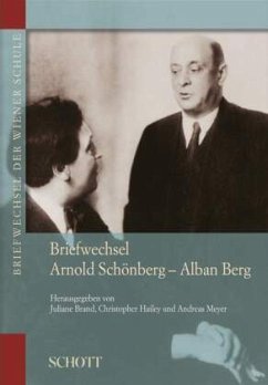 Briefwechsel Arnold Schönberg - Alban Berg, 2 Bde. - Brand, Juliane / Hailey, Christopher / Meyer, Andreas (Hgg.)