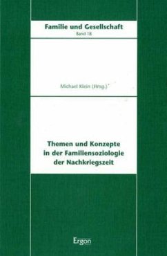 Themen und Konzepte in der Familiensoziologie der Nachkriegszeit - Klein, Michael (Hrsg.)