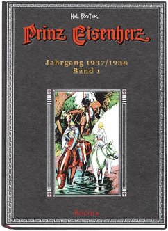 Jahrgang 1937/1938, Prinz Eisenherz. Hal Foster Gesamtausgabe Bd.1 - Foster, Harold R