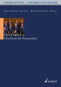 Chorbuch für Frauenchor, Chorpartitur / Cantabile Bd.2 - Bastian, Hans Günther;Fischer, Wilfried