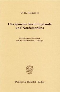 Das gemeine Recht Englands und Nordamerikas - Holmes, O. W.