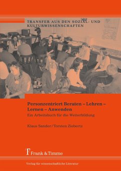 Personzentriert Beraten ¿ Lehren ¿ Lernen ¿ Anwenden - Sander, Klaus / Ziebertz, Torsten