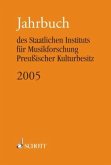 2005 / Jahrbuch des Staatlichen Instituts für Musikforschung Preußischer Kulturbesitz