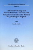 Interessenwahrung und Rechtsschutz der Aktionäre beim Bezugsrechtsausschluss im Rahmen des genehmigten Kapitals.