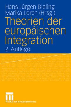 Theorien der europäischen Integration - Bieling, Hans-Jürgen / Lerch, Marika (Hgg.)