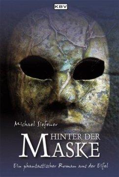 Hinter der Maske - Siefener, Michael