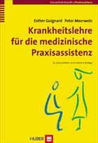 Krankheitslehre für die medizinische Praxisassistenz - Guignard, Esther / Meerwein, Peter