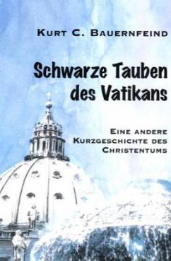 Schwarze Tauben des Vatikans - Bauernfeind, Kurt C.