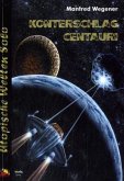 Konterschlag Centauri / Utopische Welten Solo Bd.2