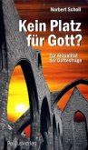 Kein Platz für Gott?