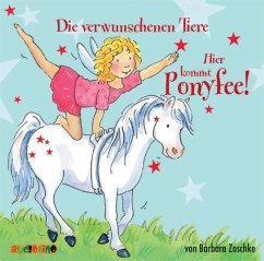Die verwunschenen Tiere / Hier kommt Ponyfee!, Audio-CDs 5 - Zoschke, Barbara