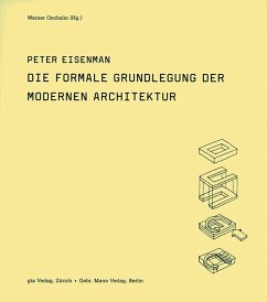 Die formale Grundlegung der modernen Architektur - Eisenman, Peter