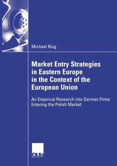 Market Entry Strategies in Eastern Europe in the Context of the European Union - Klug, Michael