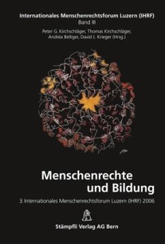 Menschenrechte und Bildung - Kirchschläger , Peter G. / Kirchschläger, Thomas / Belliger, Andréa / Krieger, David J.