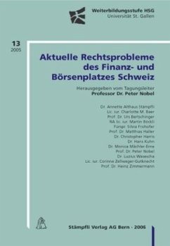 Aktuelle Rechtsprobleme des Finanz- und Börsenplatzes Schweiz - Nobel, Peter (Hrsg.)