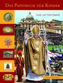 Das Papstbuch für Kinder Das Papstbuch für Kinder