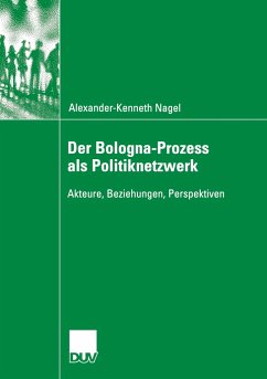 Der Bologna-Prozess als Politiknetzwerk - Nagel, Alexander-Kenneth