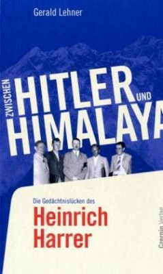 Zwischen Hitler und Himalaya - Lehner, Gerald