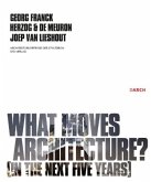 What moves architecture?