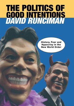 The Politics of Good Intentions - Runciman, David