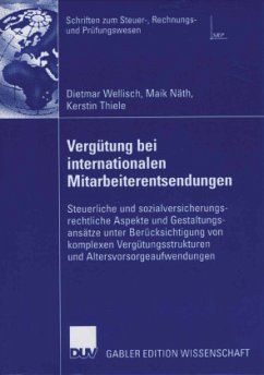 Vergütung bei internationalen Mitarbeiterentsendungen - Wellisch, Dietmar;Näth, Maik;Thiele, Kerstin