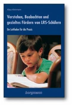 Verstehen, Beobachten und gezieltes Fördern von LRS-Schülern - Kleinmann, Klaus