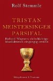 Tristan - Meistersinger - Parsifal